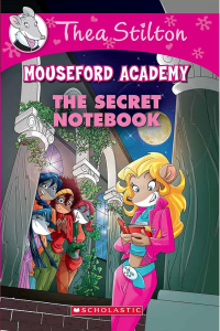 Thea Stilton Mouseford Academy-The Secret Notebook
