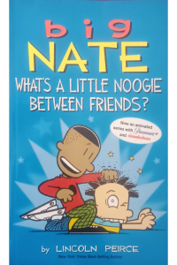 Big Nate - Whats A Little Noogie Between Friends?