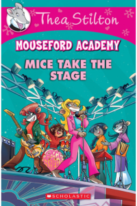 Thea Stilton Mouseford Academy – Mice take the Stage