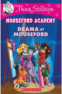 Thea stilton mouseford academy -drama at mouseford