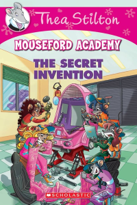 Thea Stilton Mouseford Academy - The Secret Invention