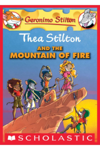 Thea Stilton and the mountain of fire