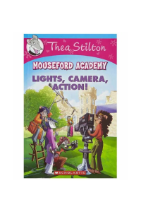 Thea stilton mouseford Academy – Lights,camera,Action