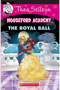 Thea stilton mouseford Academy – The Royal Ball