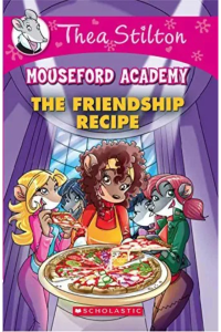 Thea stilton mouseford Academy – The Friendship recipe