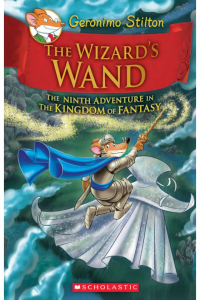 Geronimo Stilton - The Kingdom Fantasy- The Wizard’s Wand
