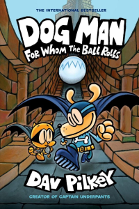 Dog Man- For Whom the Ball Rolls 7