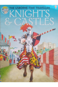 The Usborne time traveller Knights & Castles