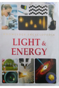 Knowledge Encyclopedia Science – Light & energy