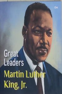 Great Leaders – Martin Luther King Jr