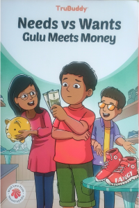 Trubuddy-Needs VS Wants Gulu Meets Money