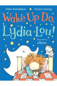 Wake up do, lydia lou