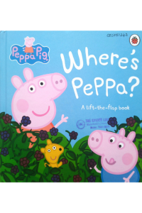 Where's Peppa? - A Lift the Flap Book