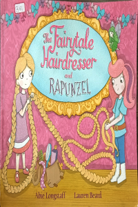 The Fairytale Hairdresser And Rapunzel