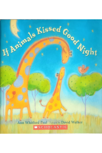 If Animals Kissed Good Night