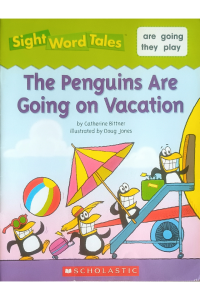 Sight Word Tales - The Penguins Are Going On Vacation
