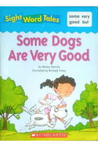 Sight Word Tales - Some Dogs Are Very Good