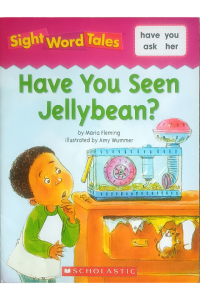 Sight Word Tales - Have You Seen Jellybean?