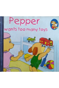pepper wants too many toys