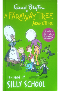 A Faraway Tree Adventure - The Land Of Silly School