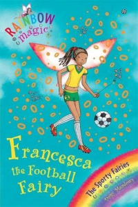 Rainbow Magic - Sporty Fairies - Francesca The Football Fairy