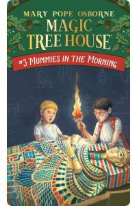 Magic Tree House- Mummies in the morning