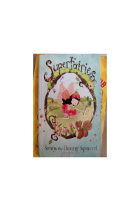SuperFairies- Sonny the daring squirrel