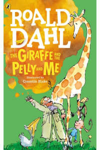 The giraffe and the pelly and me