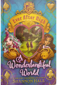 Ever After High - A Wonderlandiful World