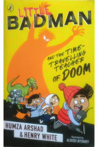Little Badman And The Time Travelling Teacher Of Doom