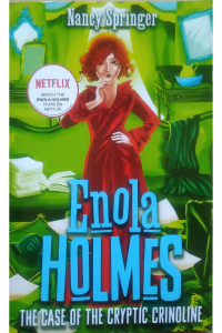 Enola Holmes-The Case Of The Cryptic Crinoline