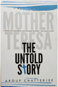 Mother Teresa - The Untold Story