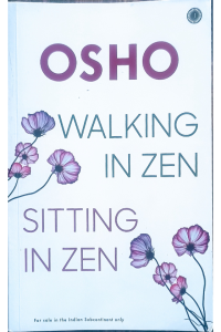 Walking in Zen Sitting In Zen