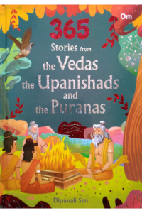 365 Stories from the Vedas the Upanishads and the Puranas